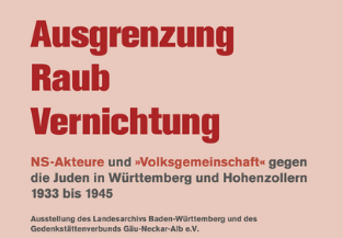 Rezenha Literária do livro de acompanhamento da exposição de mesmo nome: “Segregação, roubo e extermínio – Atores nazistas e a “Comunidade Nacional” contra os judeus em Württemberg e Hohenzollern*