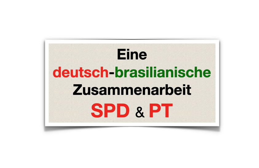 Die Arbeiterpartei Brasiliens und die deutsche SPD – eine deutsch-brasilianische Zusammenarbeit